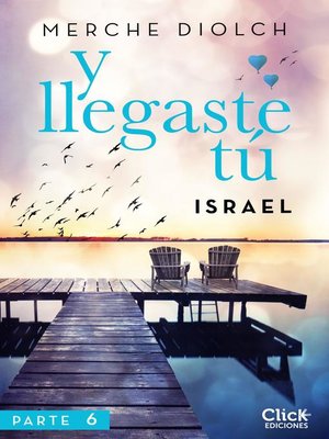 cover image of Y llegaste tú 6. Israel